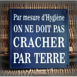 Plaque émaillée "On ne doit pas cracher par terre"