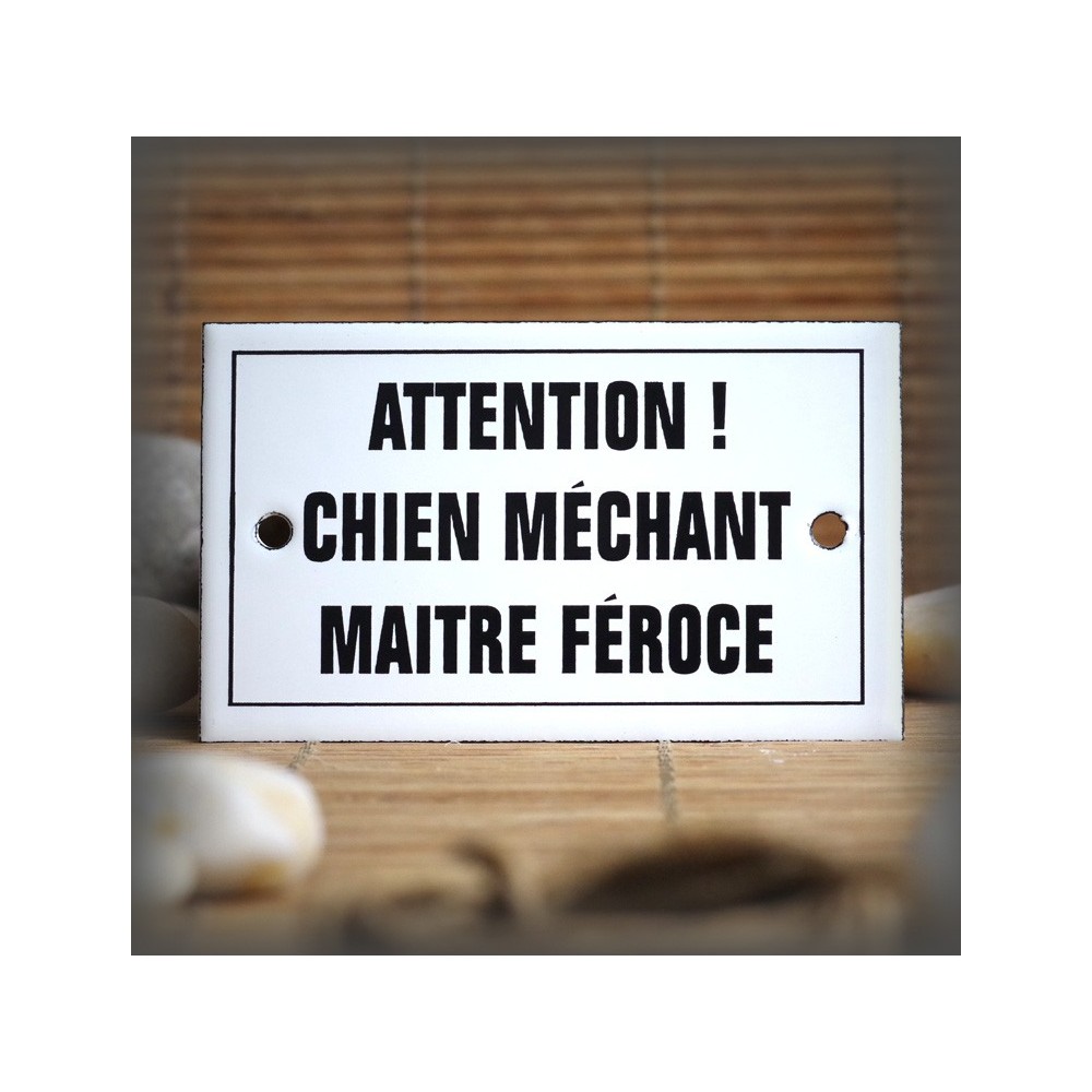 Enamel plate "Attention Chien Méchant Maître Féroce" with border