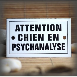 Plaque émaillée 10x6cm "Attention chien en psychanalyse" avec filet