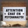Plaque émaillée 10x6cm "Attention Chat en Psychanalyse"