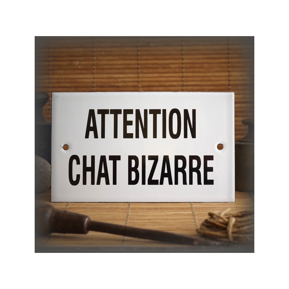 Enamel plate "Attention Chats Bizarre"