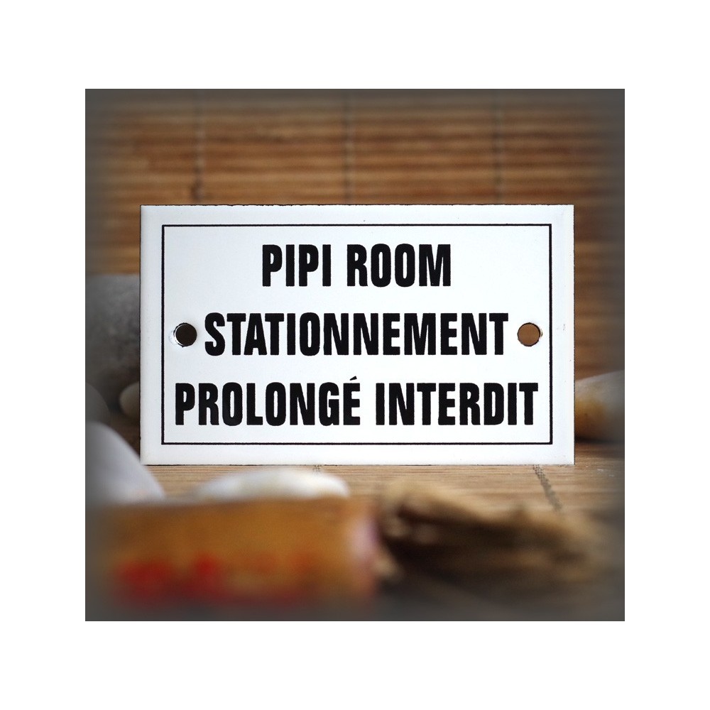 Enamel plate "Pipi Room stationnement prolongé interdit" with border
