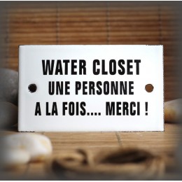 Plaque émaillée 10x6cm "Water closet une personne à la fois merci" sans  filet