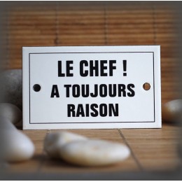 Plaque émaillée 10x6cm "Le Chef a toujours raison" avec filet
