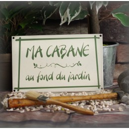 Grande Plaque émaillée grès "Ma Cabane au fond du jardin"