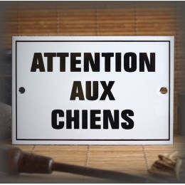 Plaque émaillée blanche "Attention aux chienx"